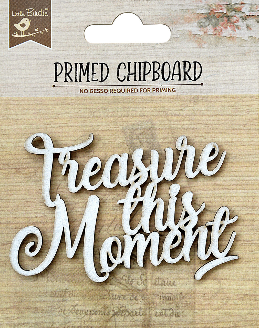 Birdie Primed Chipboard TREASURE THIS MOMENT 1pc