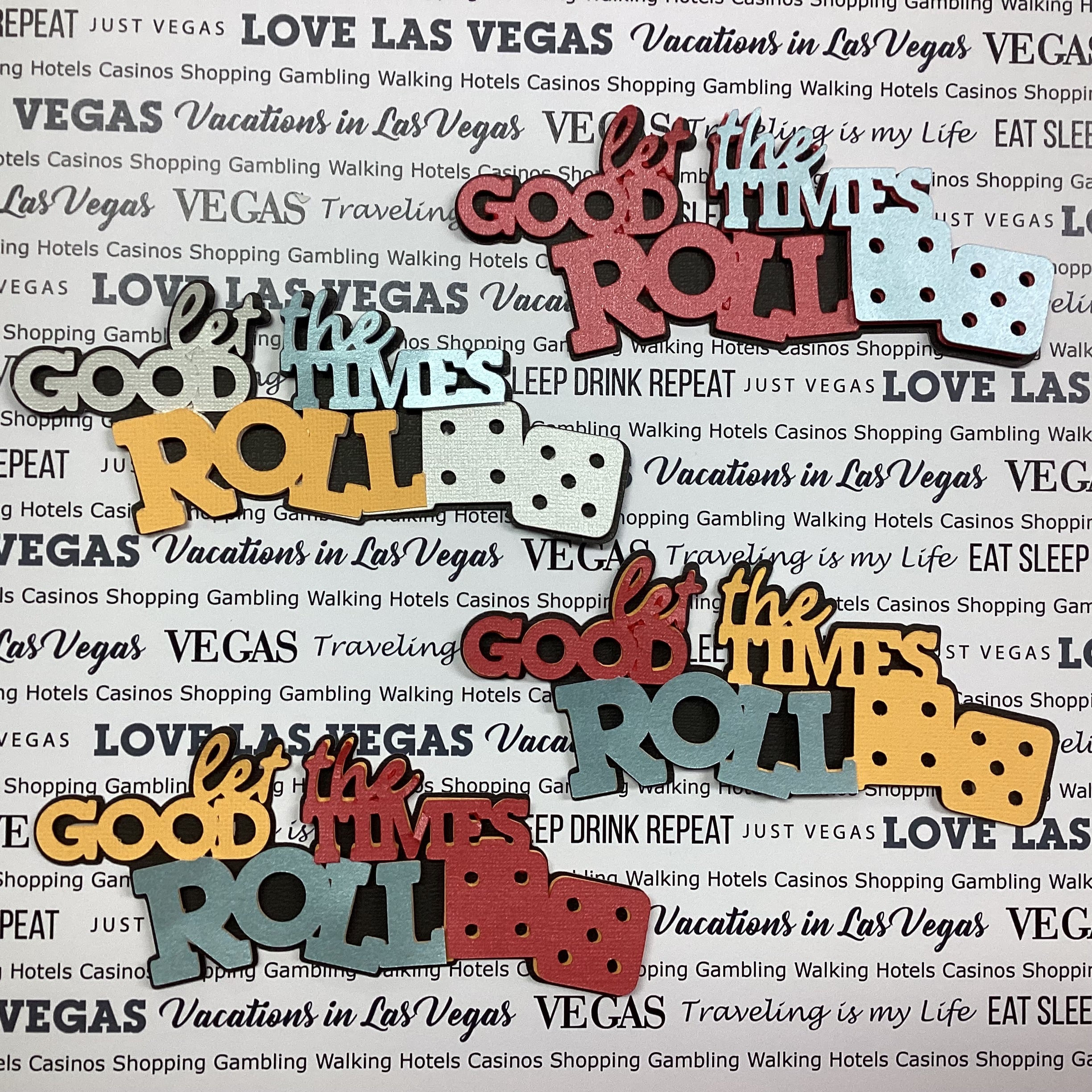 Scrapbooksrus Diecut LET THE GOOD TIMES ROLL Word Die Cuts