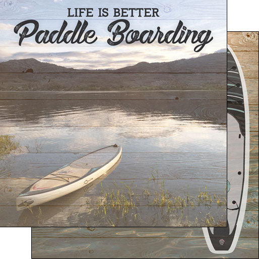 PADDLE BOARDING, LIFE IS BETTER DS 12"X12" Paper Scrapbook Customs