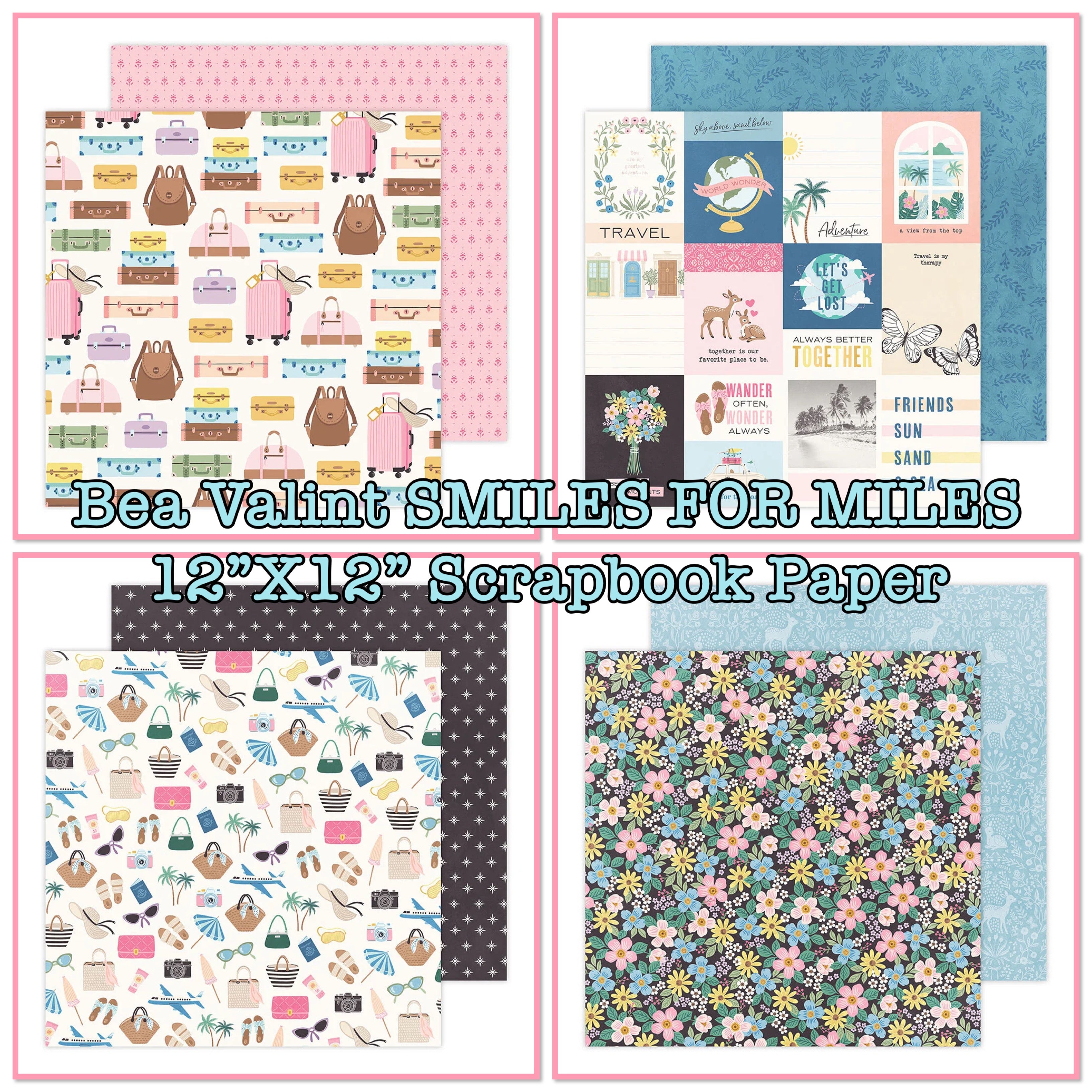 Bea Valint SMILES FOR MILES 12”X12” Scrapbook Paper