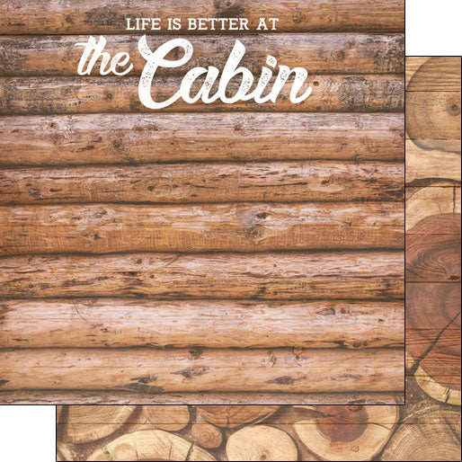 CABIN, LIFE IS BETTER DS 12"X12" Paper Scrapbook Customs