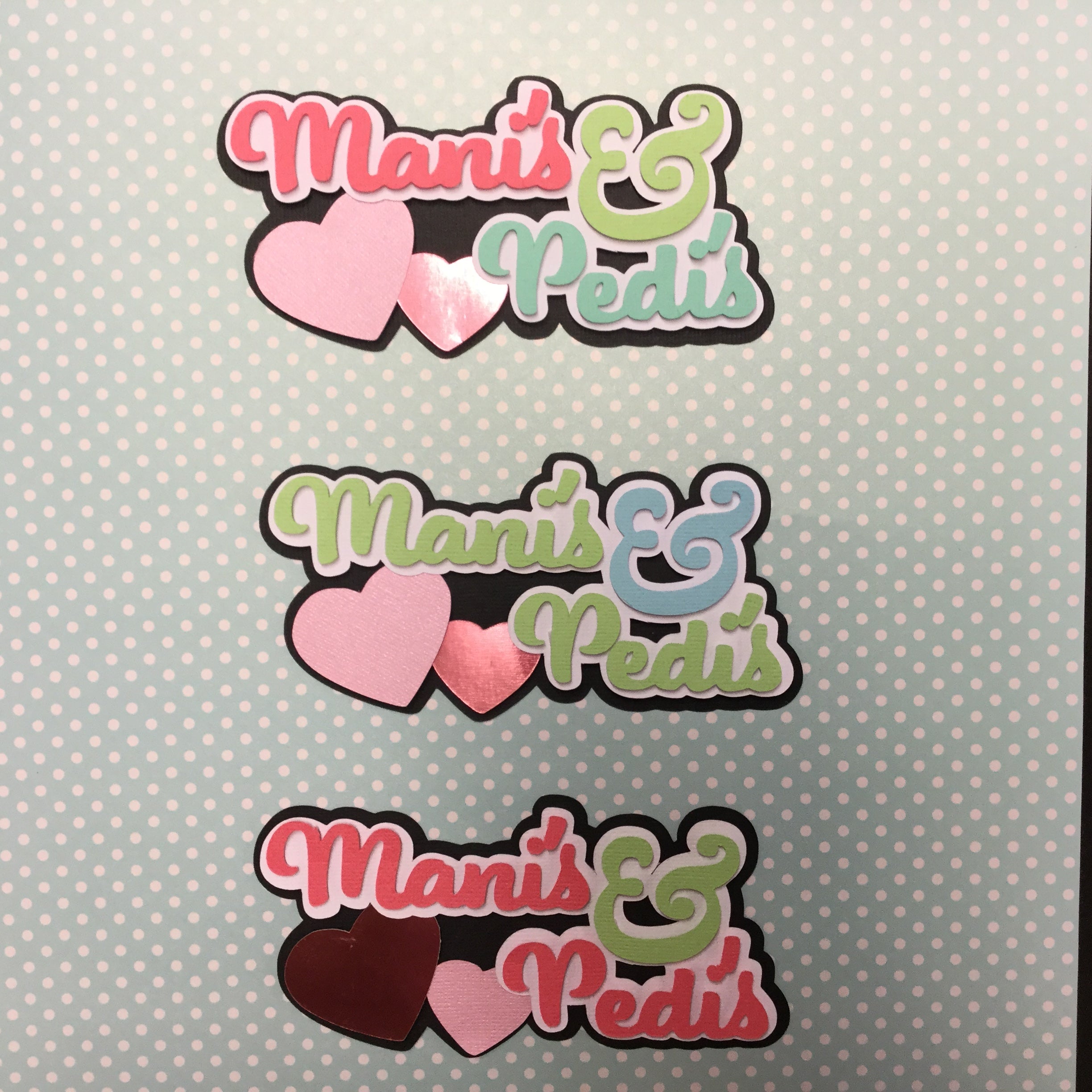 MANI’S AND PEDI’S Salon Die Cuts Scrapbooksrus