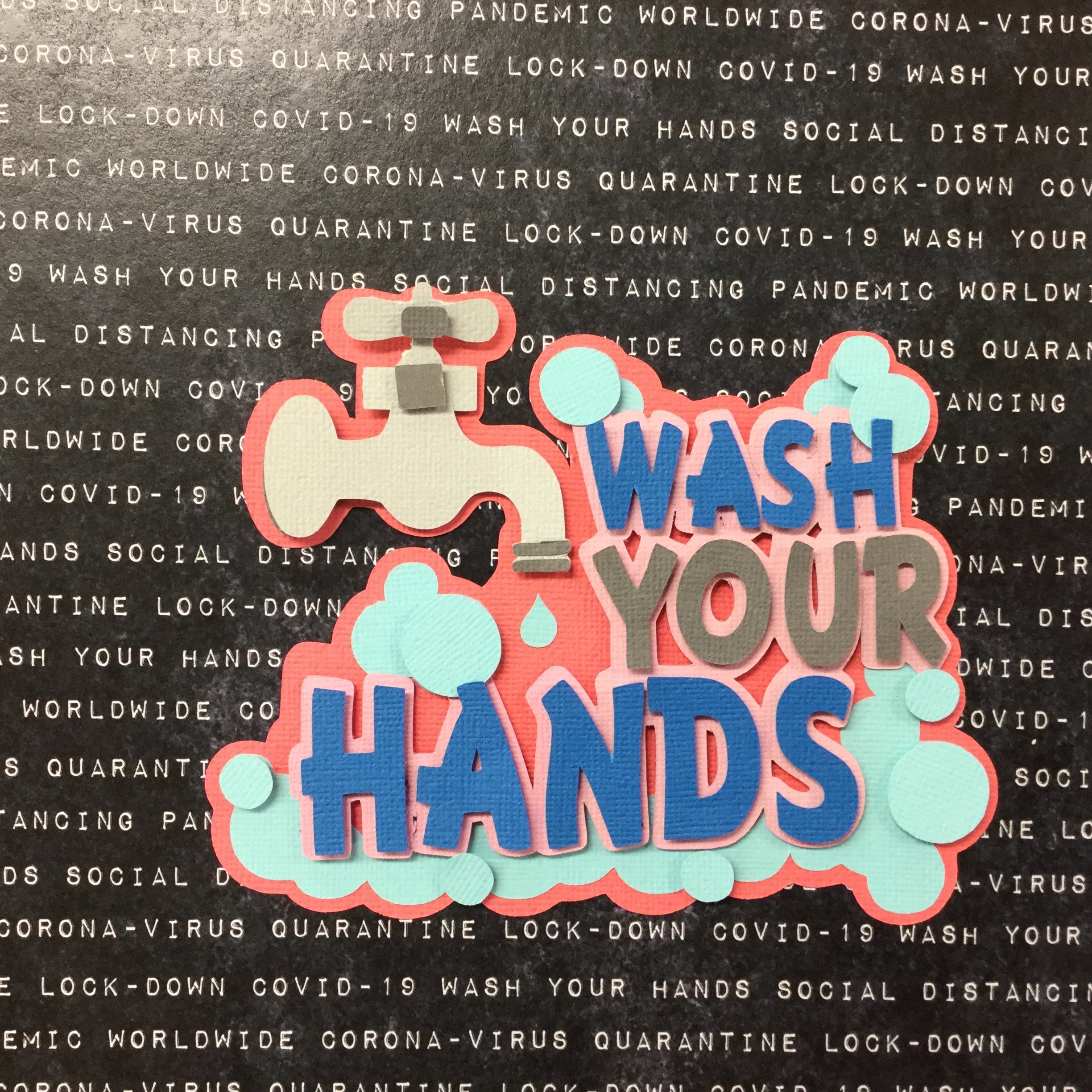 Corona Covid-19 Quarantine Scrapbook DieCuts WASH YOUR HANDS Scrapbooksrus