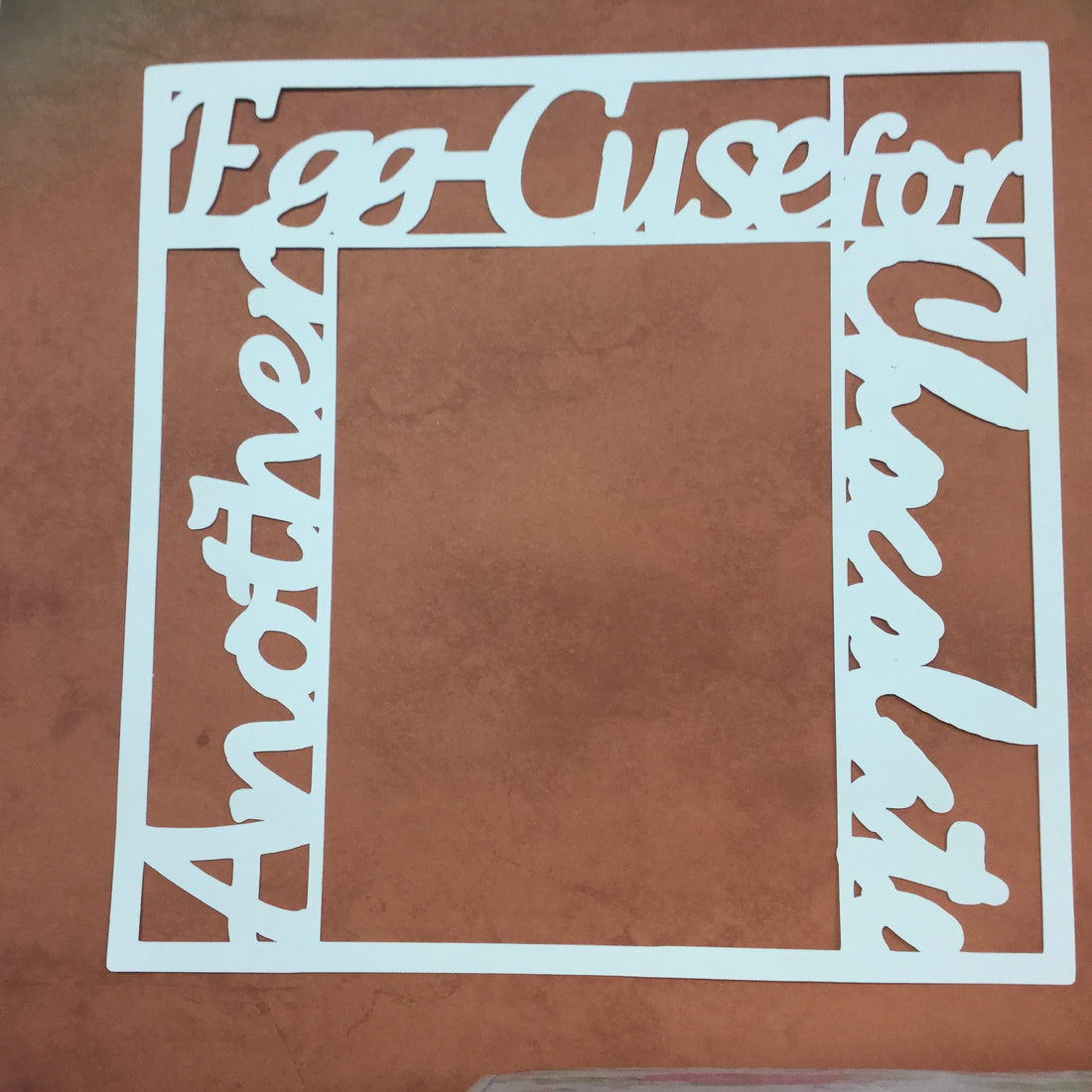 Page Frame ANOTHER EXCUSE CHOCOLATE Easter 12"X12" Overlay