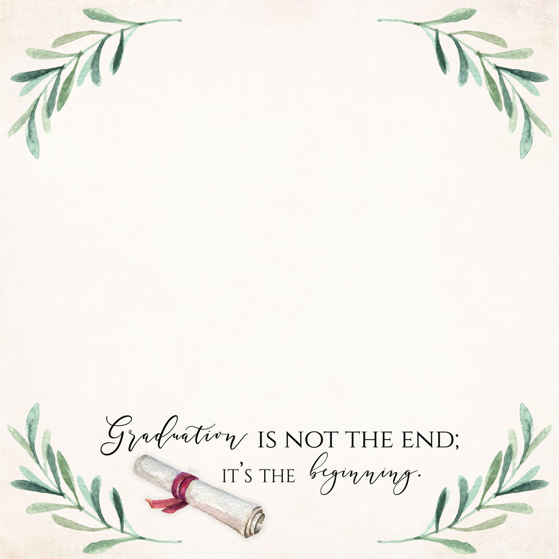 GRADUATION SAYING WATERCOLOR DS 12"X12" Scrapbook Customs Paper Scrapbooksrus