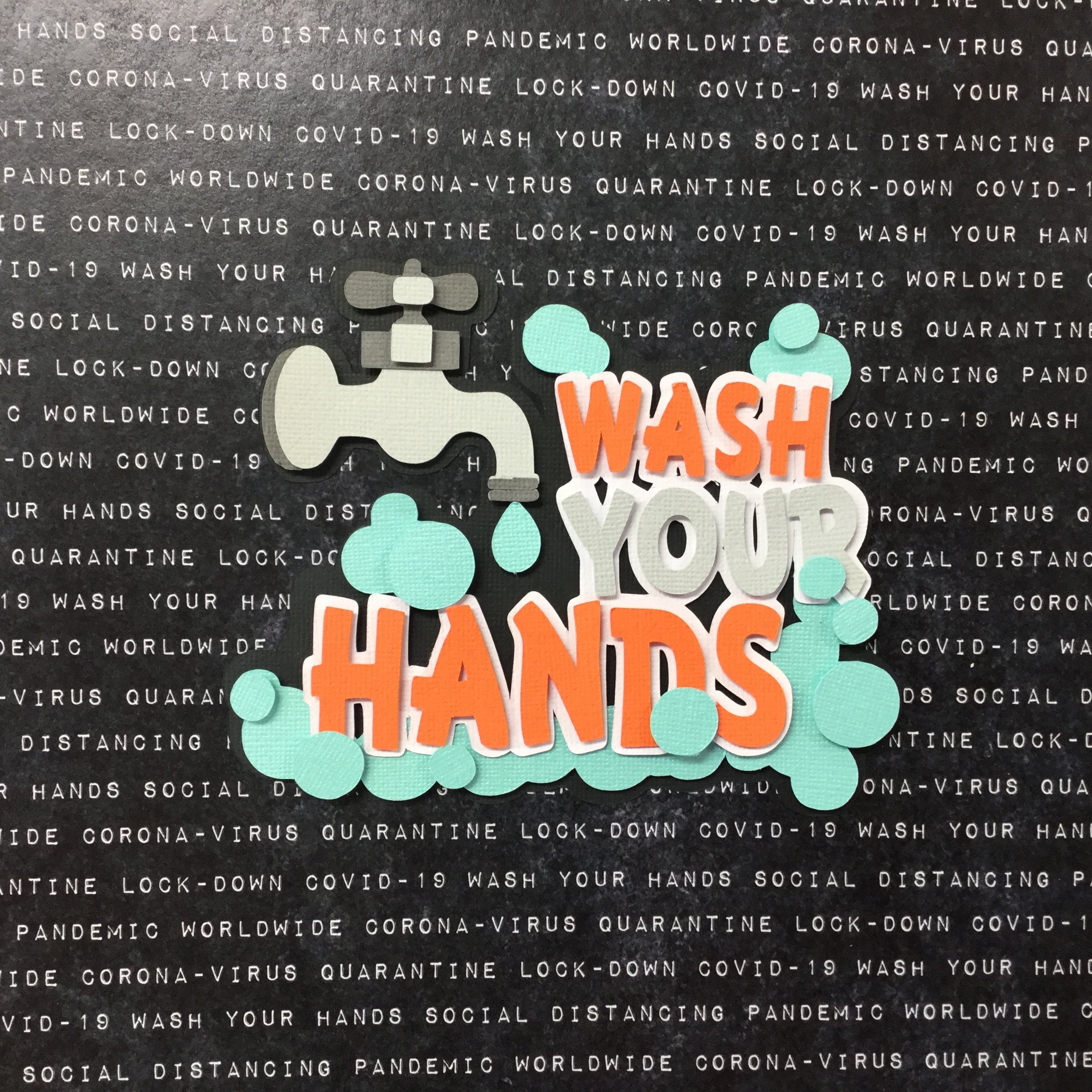Corona Covid-19 Quarantine Scrapbook DieCuts WASH YOUR HANDS Scrapbooksrus