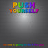 Neon Quote PUSH YOURSELF 12"X12" Sports Scrapbook Customs Scrapbooksrus