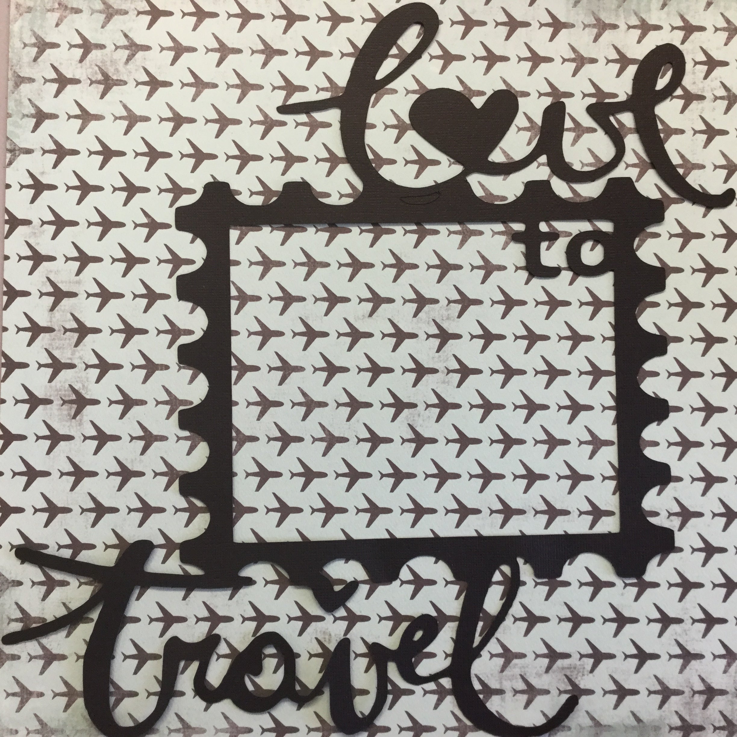 Page Frame LOVE TO TRAVEL BLACK 12"x12" Scrapbook Overlay