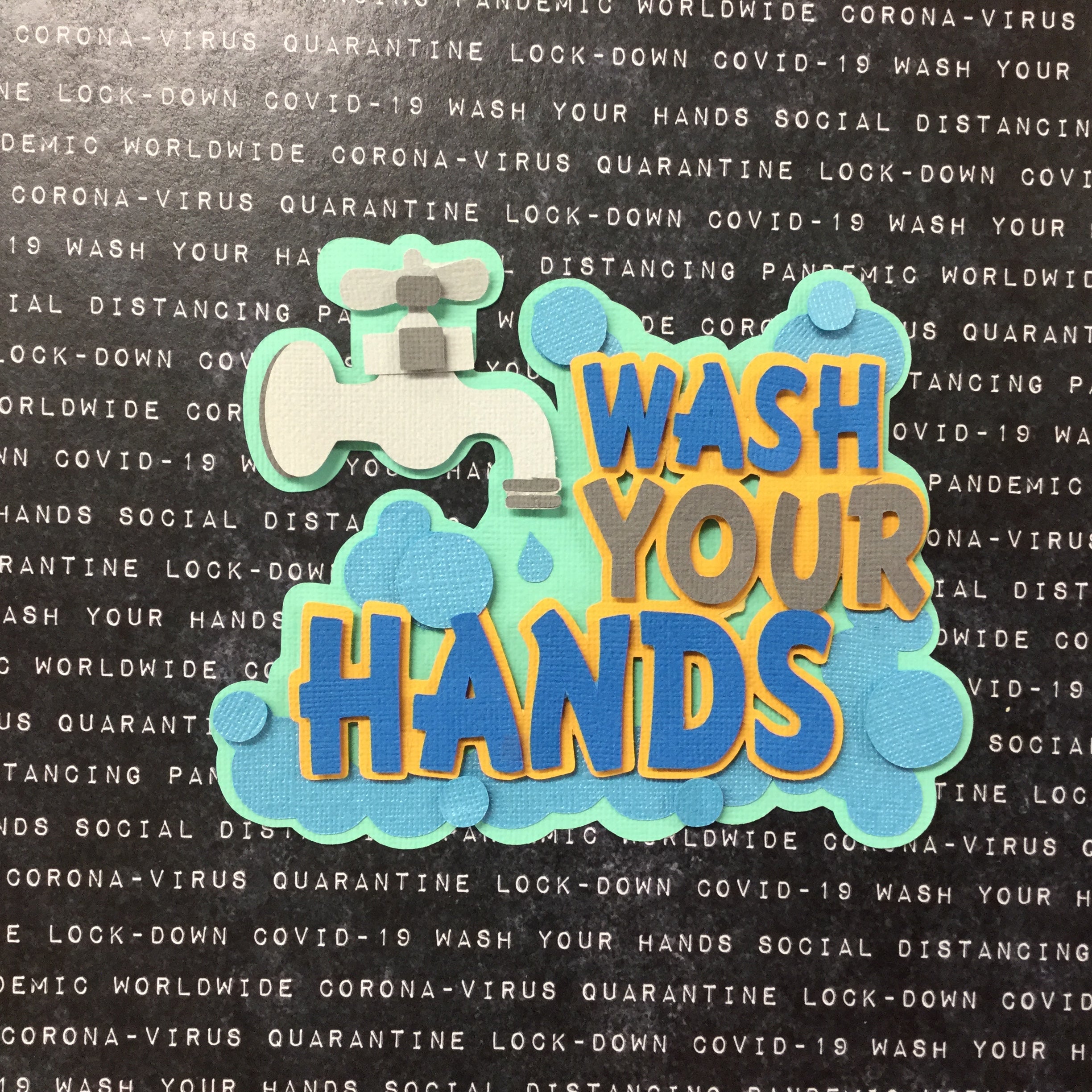 Corona Covid-19 Quarantine Scrapbook DieCuts WASH YOUR HANDS Scrapbooksrus