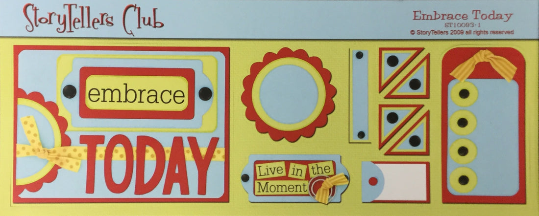 StoryTellers EMBRACE TODAY 3-1 DIECUTS 3"X13" Scrapbooksrus