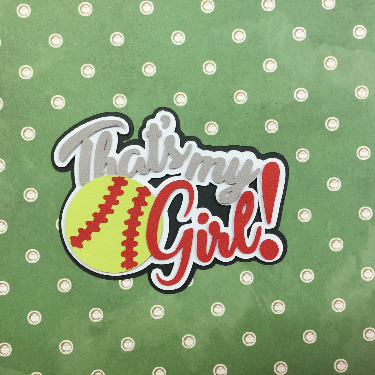 THAT’S MY GIRL Custom Sports Die Cuts Scrapbooksrus