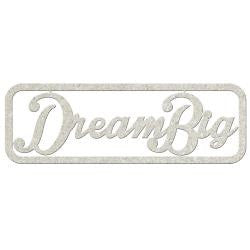 Fabscraps DREAM BIG Die-Cut Grey Chipboard Word - Scrapbook Kyandyland