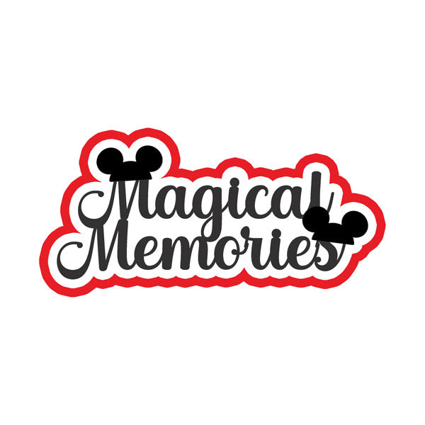 Scrapbook Customs MAGICAL MEMORIES Dimentional Disney Laser Cut