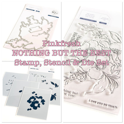 Pinkfresh Studio NOTHING BUT THE BEST Clear Stamp Stencel &amp; Die Set 13pc