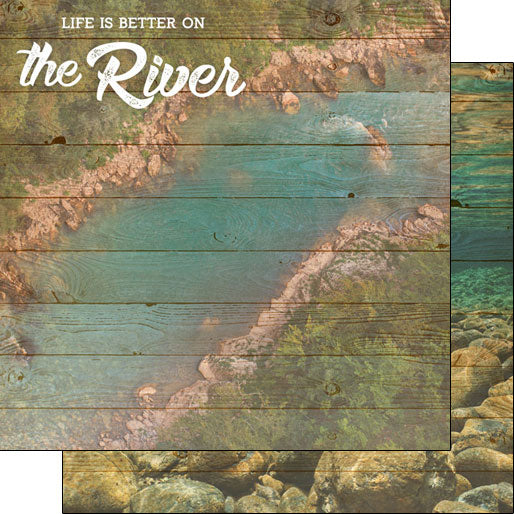 RIVER, LIFE IS BETTER DS 12&quot;X12&quot; Paper Scrapbook Customs