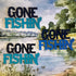 GONE FISHIN’ Diecut Fishing Camping Outdoor Scrapbook DieCuts