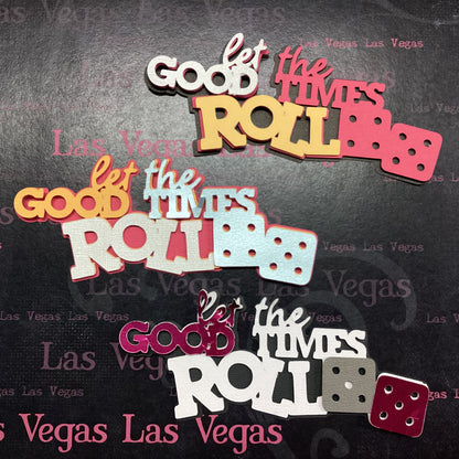 Scrapbooksrus Diecut LET THE GOOD TIMES ROLL Word Die Cuts