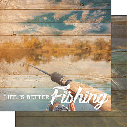 FISHING, LIFE IS BETTER DS 12&quot;X12&quot; Paper Scrapbook Customs