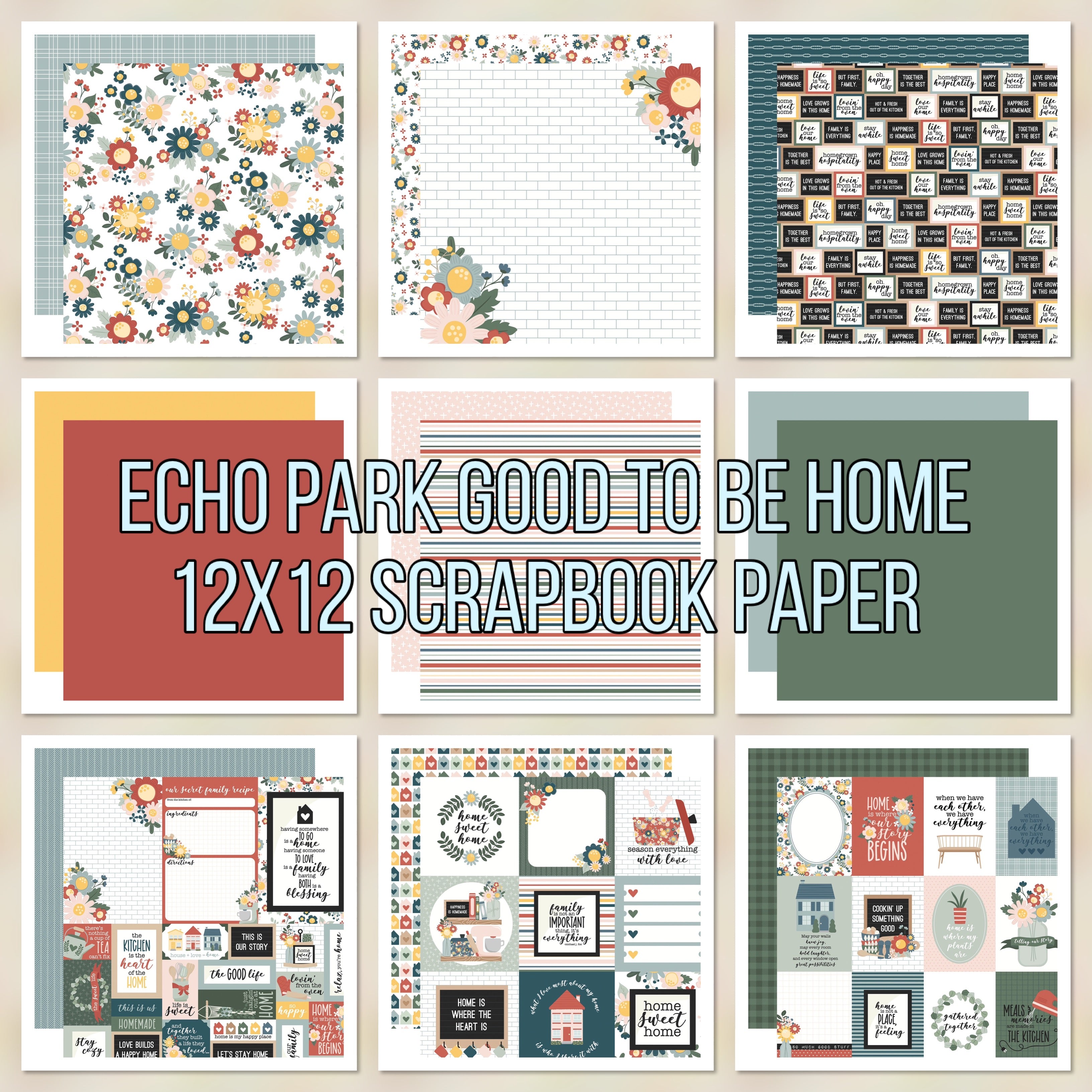 Echo Park GOOD TO BE HOME 12X12 Scrapbook Paper