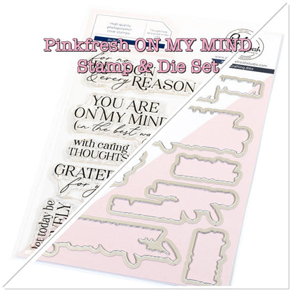 Pinkfresh Studio ON MY MIND Clear Stamp &amp; Die Set 18pc