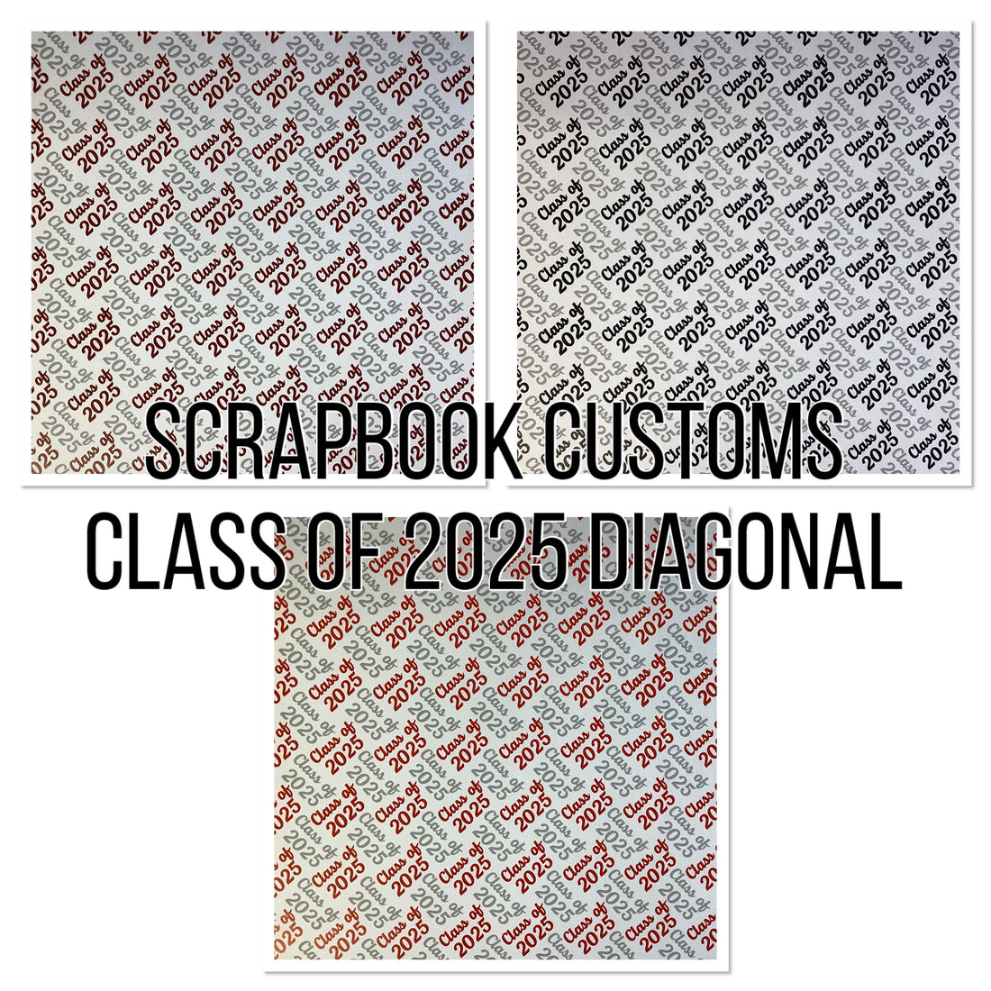 CLASS OF 2025 DIAGONAL 12"X12" Scrapbook Customs Paper