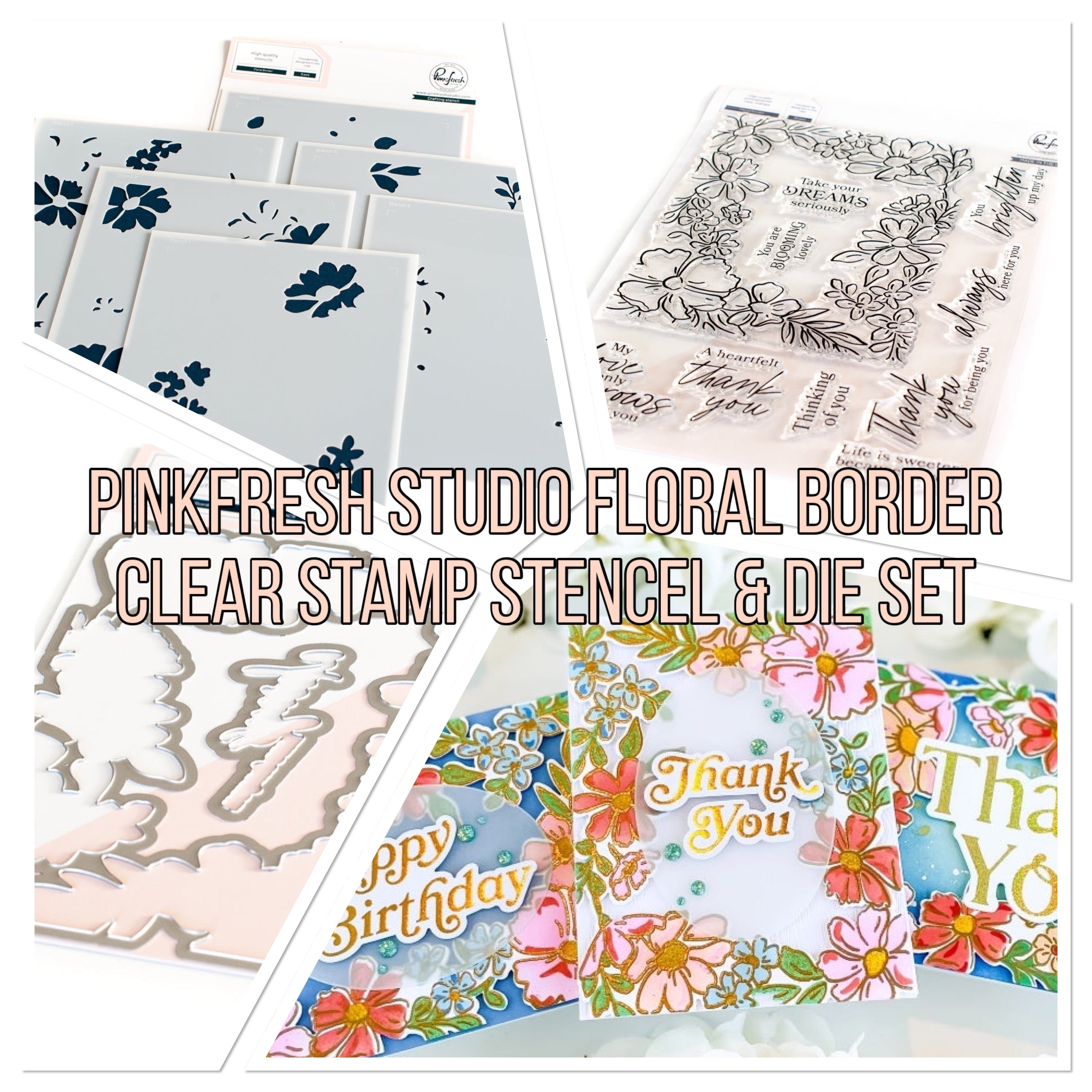 Pinkfresh Studio FLORAL BORDER Clear Stamp Stencel &amp; Die Set 18pc