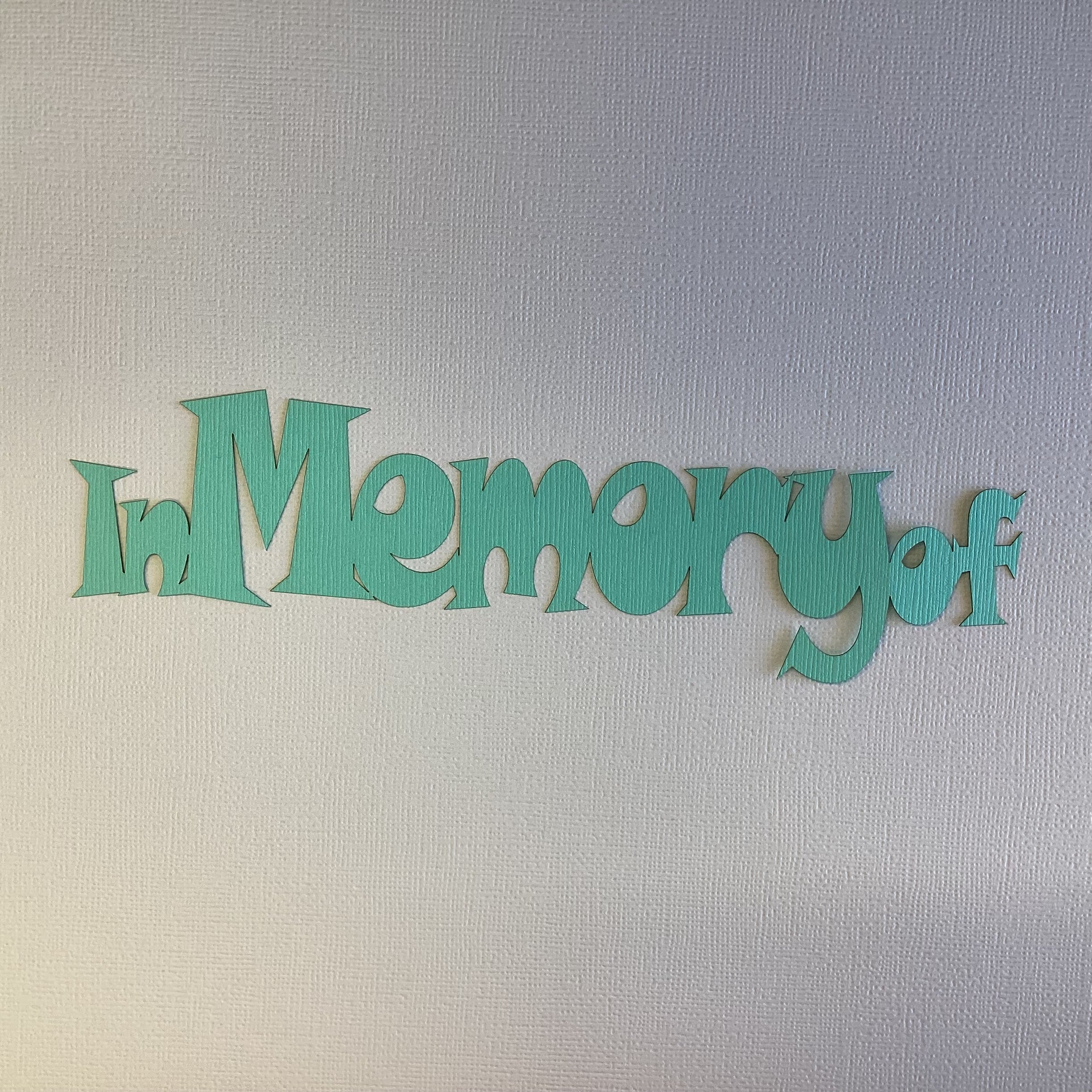 IN MEMORY OF Title Laser Die Cut