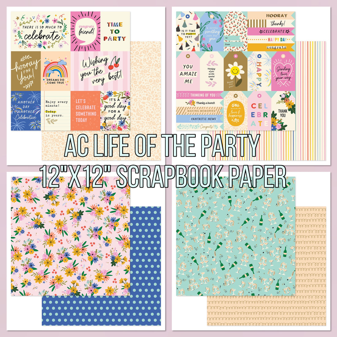 AC LIFE OF THE PARTY 12&quot;X12&quot; Scrapbook Paper