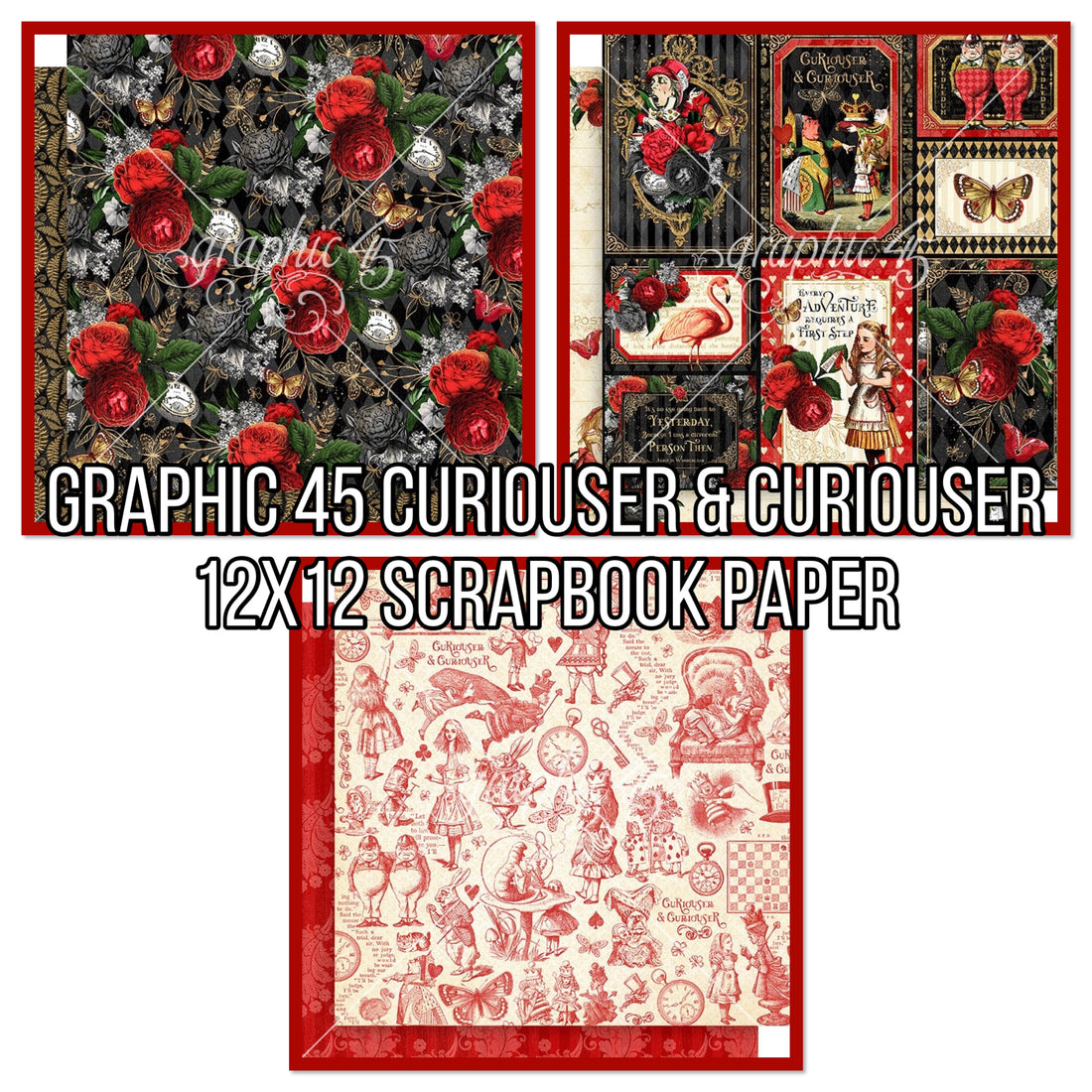 Graphic 45 CURIOUSER & CURIOUSER 12X12 Scrapbook Paper