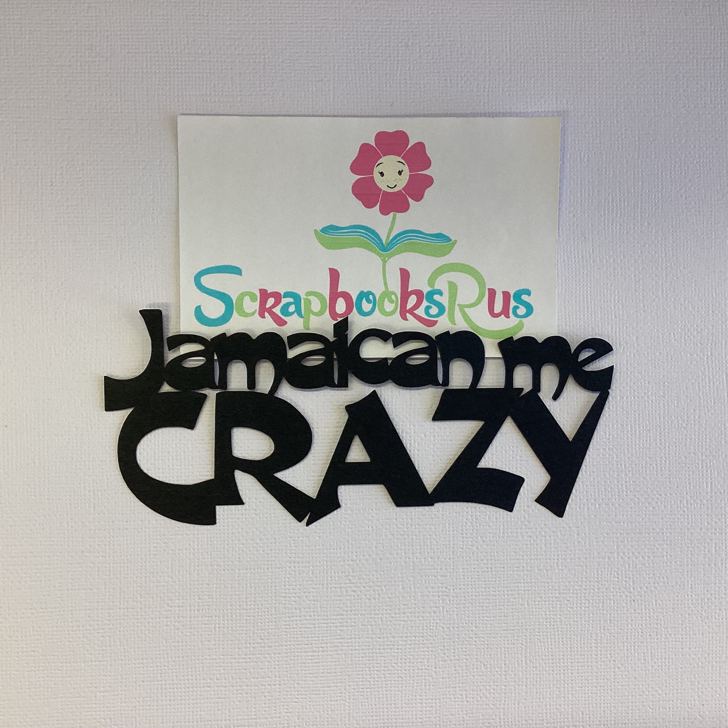 Laser Cut JAMAICA ME CRAZY Diecut Scrapbook Title