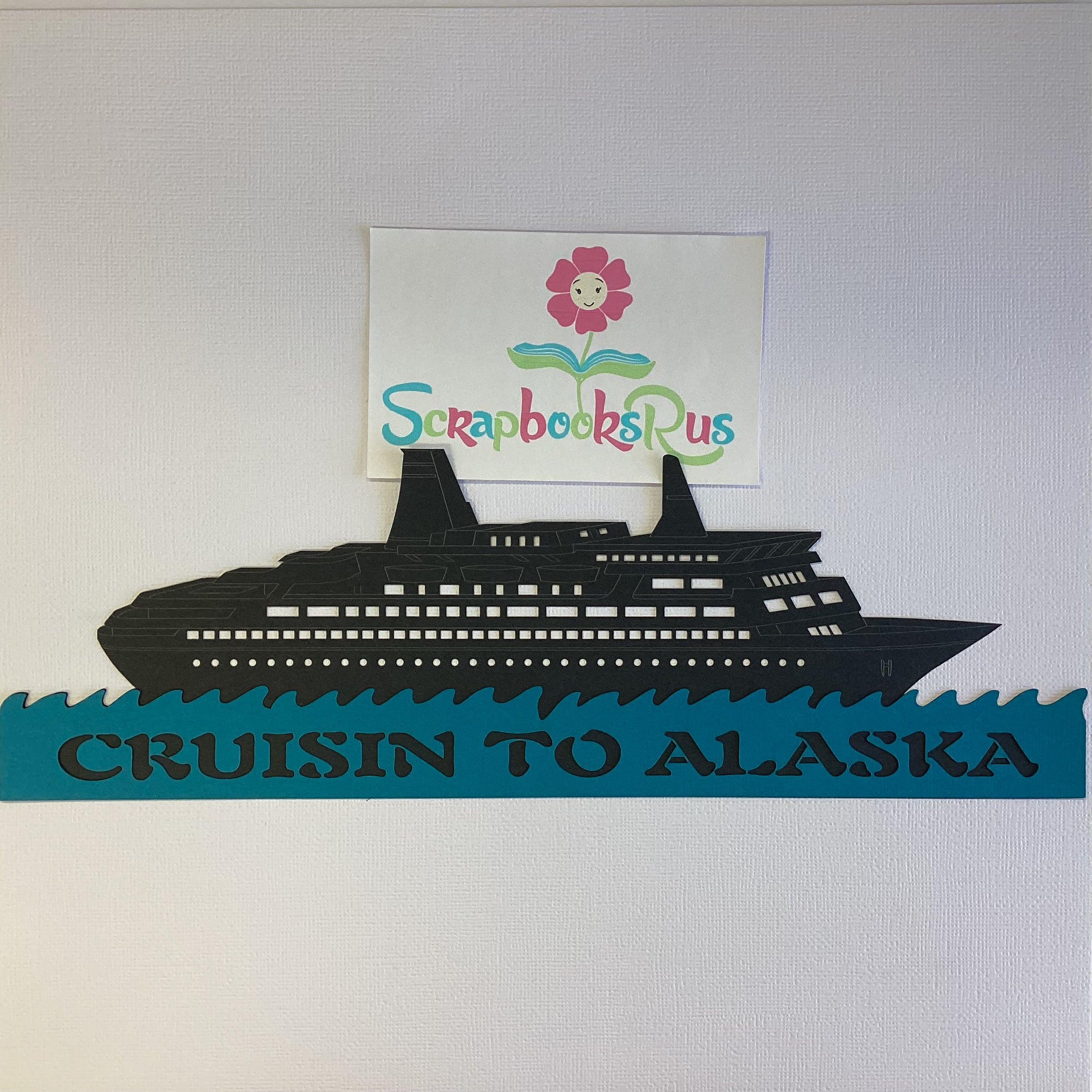 Laser Cut CRUISIN TO ALASKA Die Cut