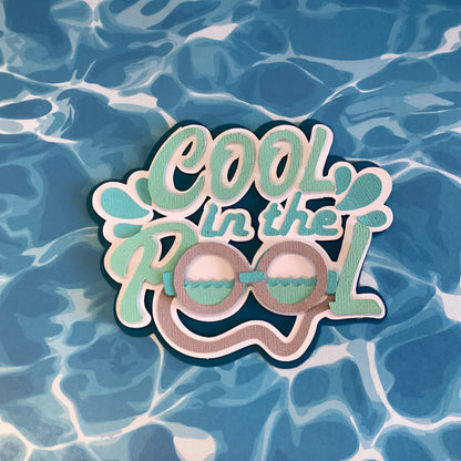 Summer COOL IN THE POOL Die Cuts