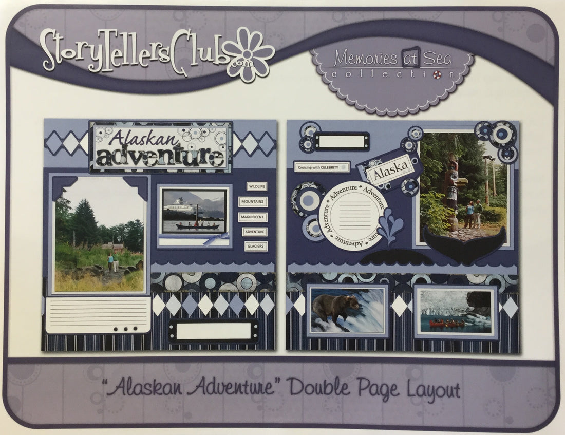 Page Kit (2) 12X12 Storytellers ALASKAN ADVENTURE Memories at Sea Cruise Scrapbooksrus