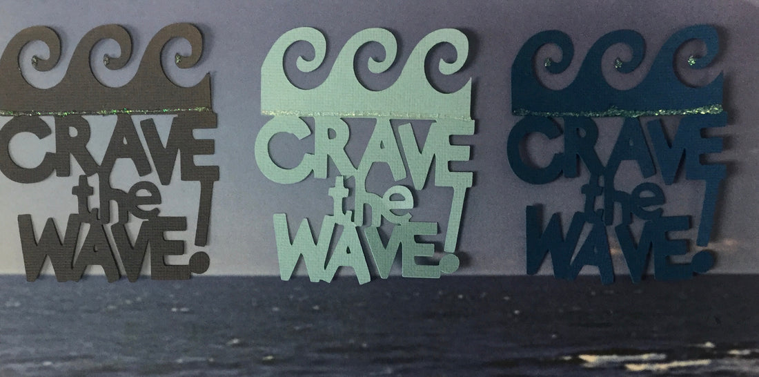 CRAVE THE WAVE Custom Scrapbook Die Cut Embellishment