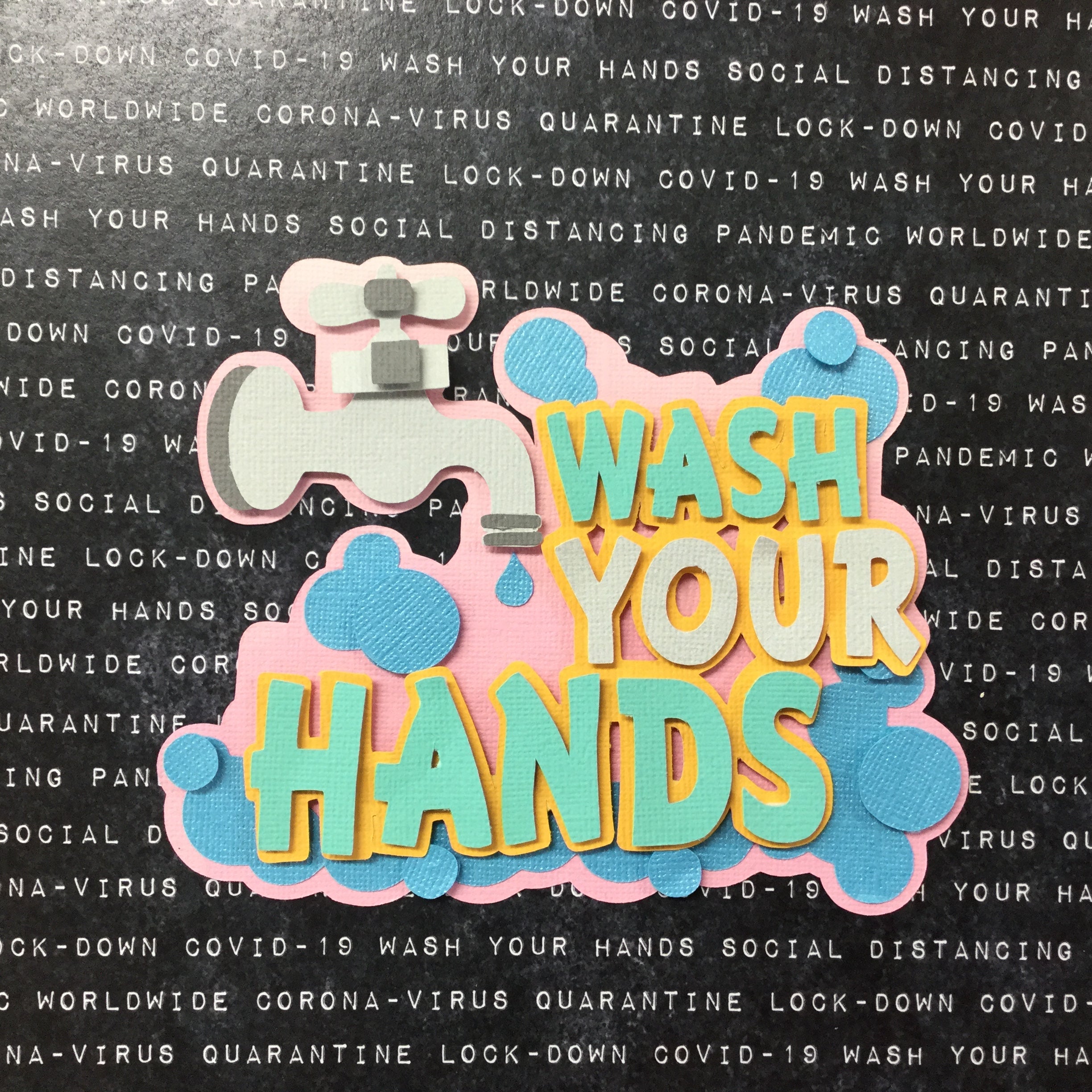 Corona Covid-19 Quarantine Scrapbook DieCuts WASH YOUR HANDS Scrapbooksrus 