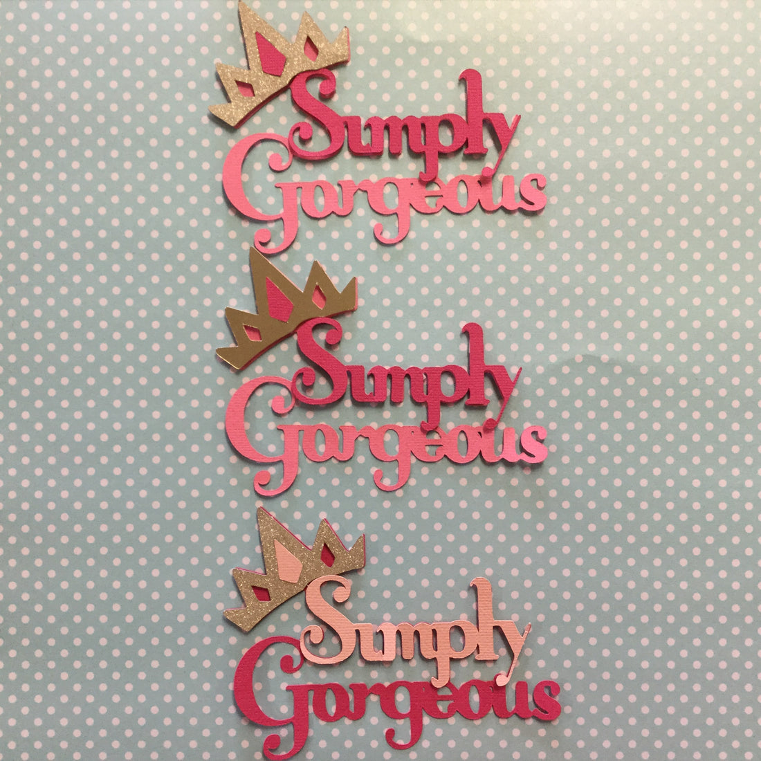 SIMPLY GORGEOUS Custom Die Cut Embellishment Scrapbooksrus 