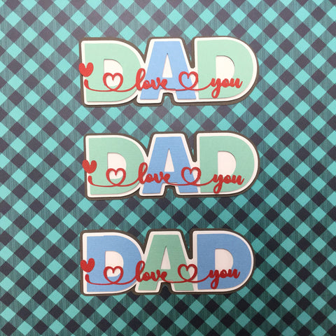 DAD I LOVE YOU Father’s Day Die Cuts Scrapbooksrus 