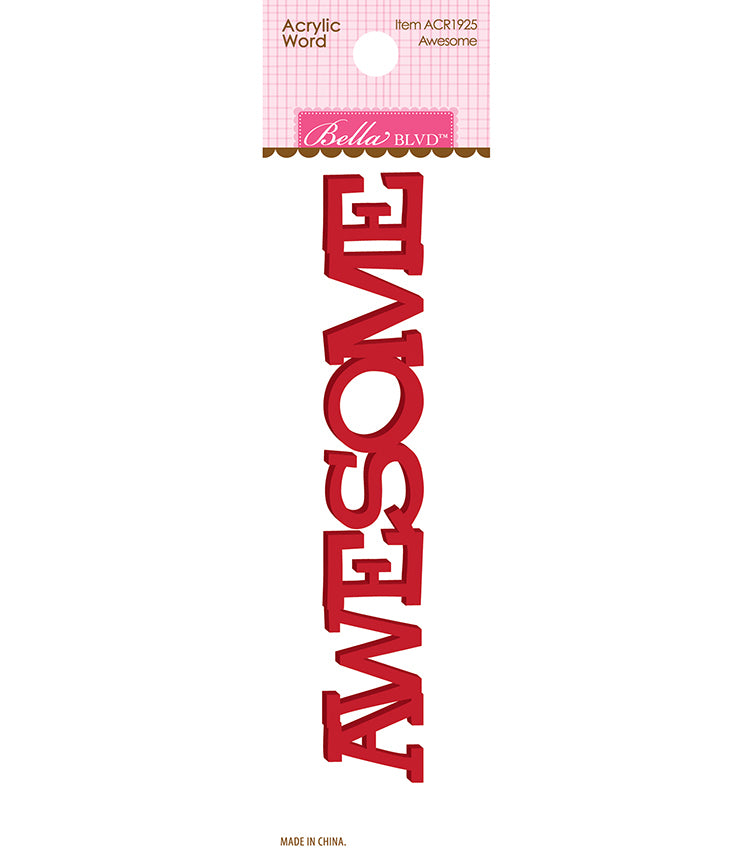 Bella Blvd AWESOME Acrylic Word 2"X5” Scrapbooksrus