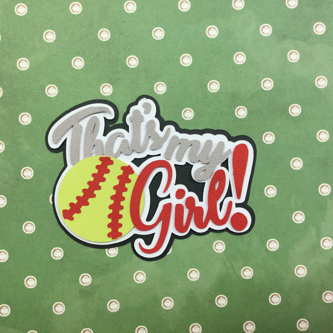 THAT’S MY GIRL Custom Sports Die Cuts Scrapbooksrus