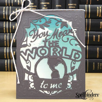 Spellbinders YOU MEAN THE WORLD Card Creator Dies