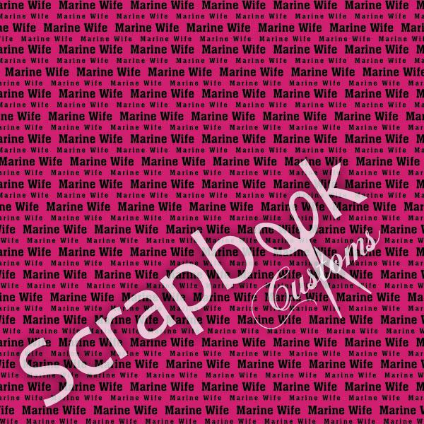 Scrapbook Customs MARINE WIFE 12&quot;x12” Scrapbook Papers