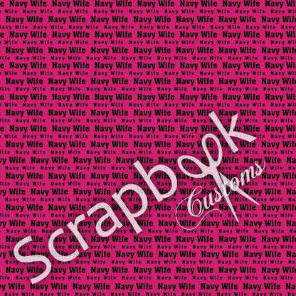 Scrapbook Customs NAVY WIFE 12&quot;x12” Scrapbook Papers