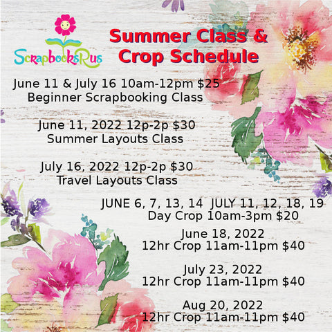 Scrapbooksrus Summer 2022 Scrapbook Class and Crop Schedule Las Vegas @scrapbooksrus