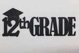 School 12th GRADE Laser Cut DieCut Graduation Title