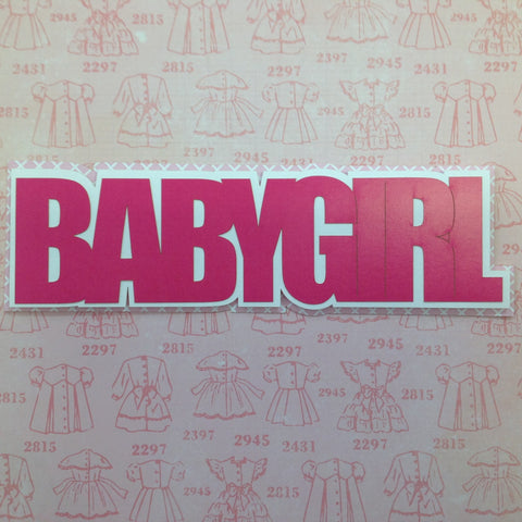 Laser Cut BABY GIRL Laser Cut Scrapbook Title 2.5"X8" @Scrapbooksrus