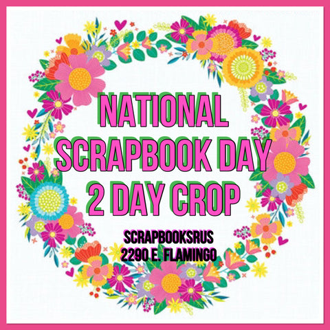 National Scrapbook Month 2 Day Crop @Scrapbooksrus