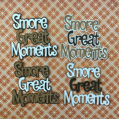 S’MORE GREAT MOMENTS Camping Custom Scrapbook Die Cuts Scrapbooksrus 