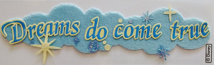 Disney Ek Success DREAMS DO COME TRUE Stickers 1pc - Scrapbook Kyandyland