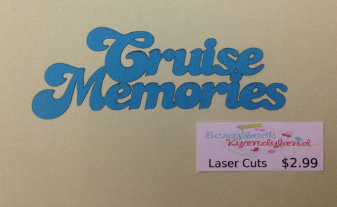 CRUISE MEMORIES Travel Laser Cuts 2"X 6" - Scrapbooksrus