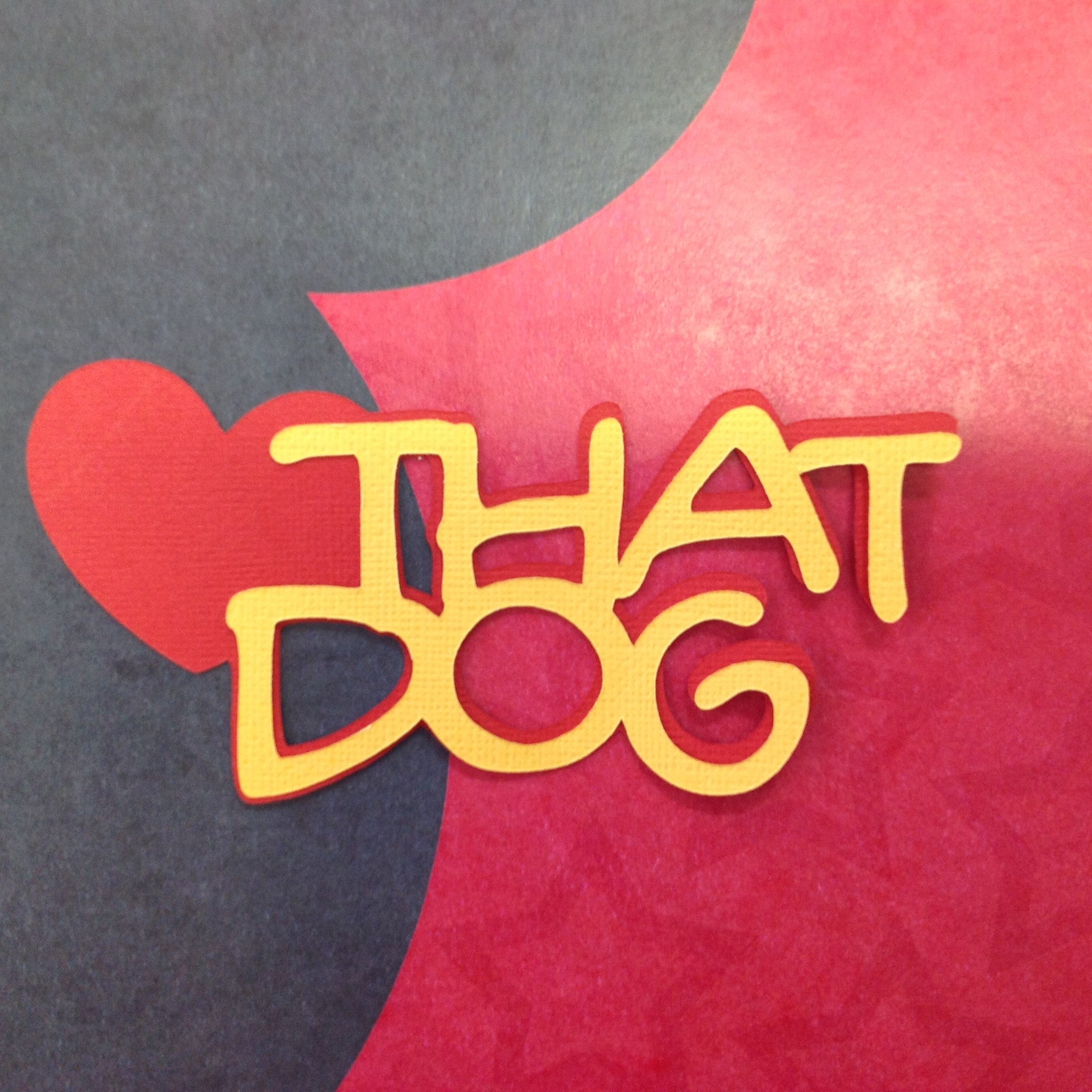 THAT DOG Disney Custom Scrapbook Die Cuts